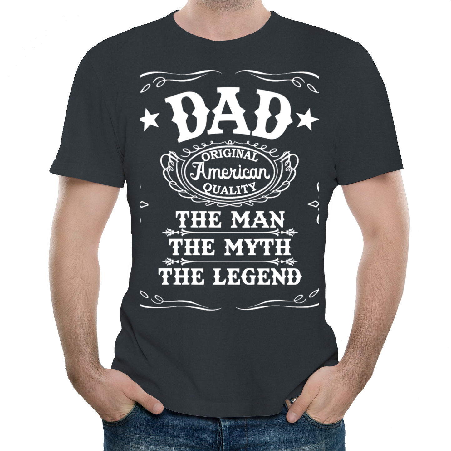 Dad American QualityThe Man The Myth The Legend