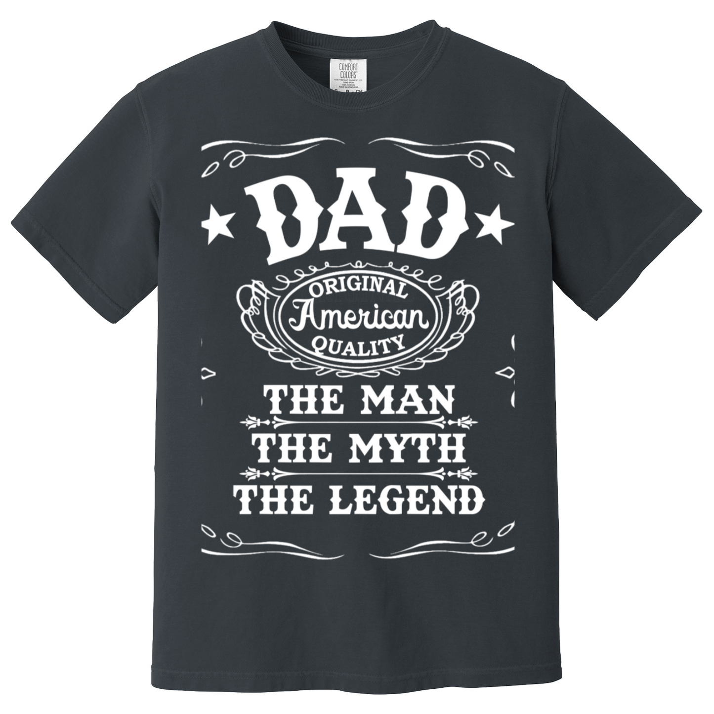 Dad American QualityThe Man The Myth The Legend