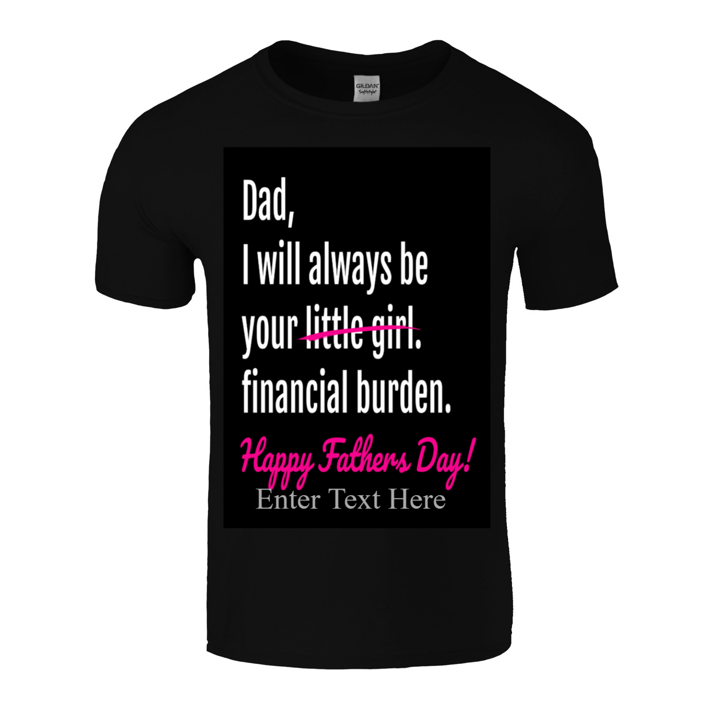 Dad I'll Always Be Your Little/Financial Burden