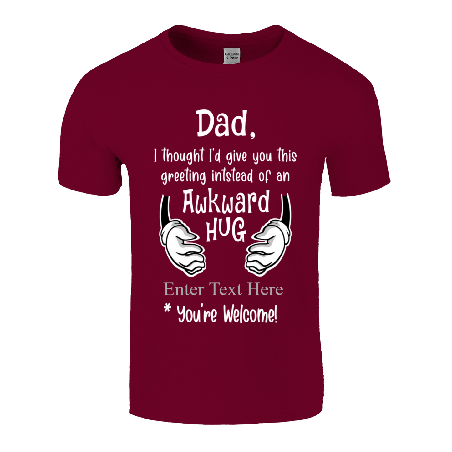 Dad I Thought I'd Give This Greeting Instead of an Awkward Hug Funny Personalized T Shirt