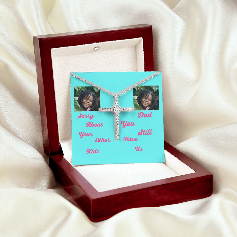 Sorry Aboout Your Other Kids You Stil Have Us Dad