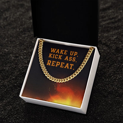 Wake Up Kick Ass Repeat Cuban Chain Necklace For Tough Guy in Your Life