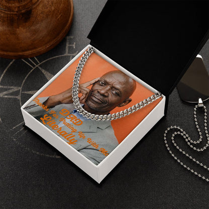 Dad Thanks For Putting Up With Me Literally Cuban Chain lLink Necklace