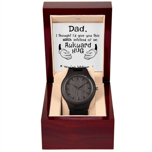 Dad I Thought I'd Give This Watch Instead of an Awkward Hug