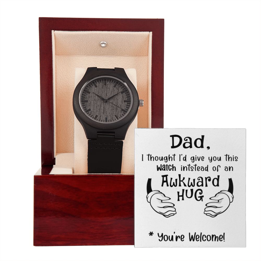 Dad I Thought I'd Give This Watch Instead of an Awkward Hug
