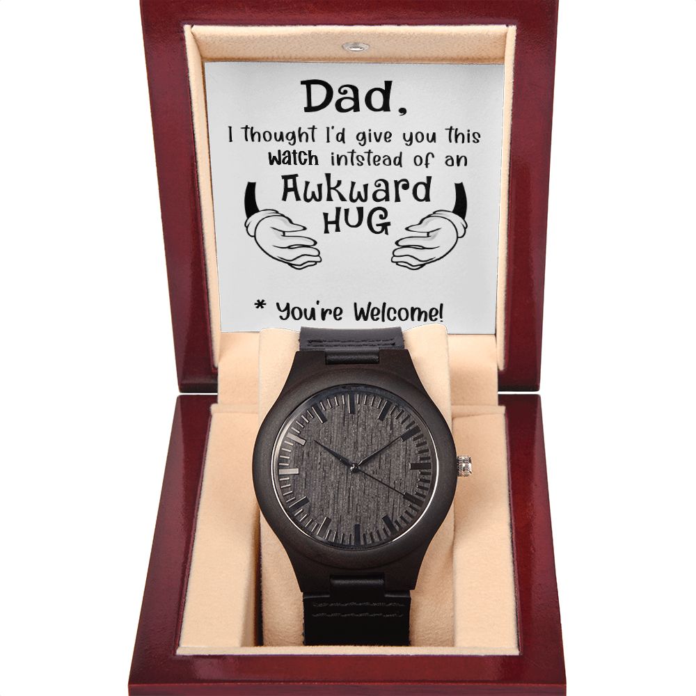 Dad I Thought I'd Give This Watch Instead of an Awkward Hug