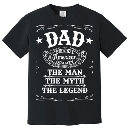 Dad  American QualityThe Man The Myth The Legend