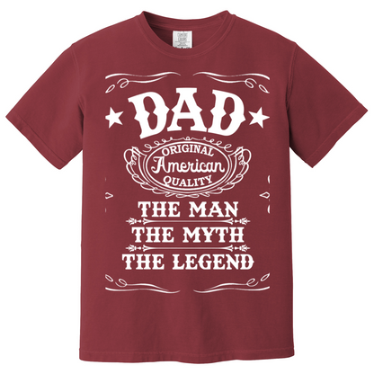 Dad  American QualityThe Man The Myth The Legend