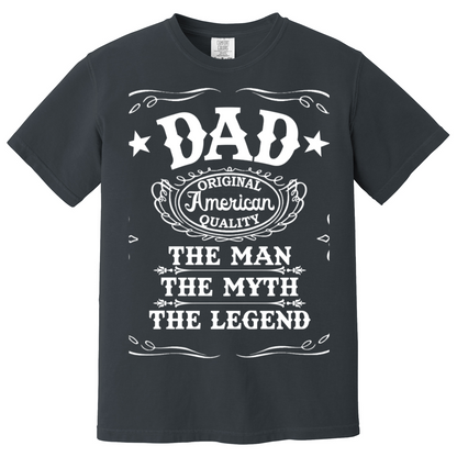 Dad  American QualityThe Man The Myth The Legend