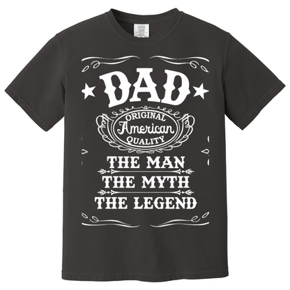 Dad  American QualityThe Man The Myth The Legend