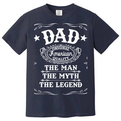 Dad  American QualityThe Man The Myth The Legend
