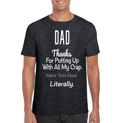 Thanks Dad for Putting Up With My Crap Litterally