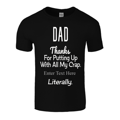 Thanks Dad for Putting Up With My Crap Litterally