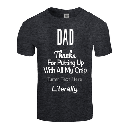 Thanks Dad for Putting Up With My Crap Litterally
