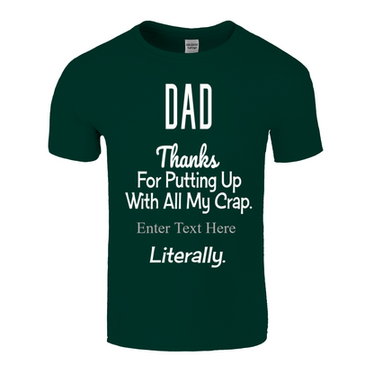 Thanks Dad for Putting Up With My Crap Litterally