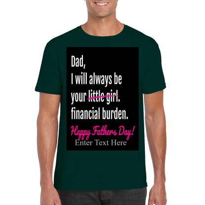Dad I'll Always Be Your Little/Financial Burden