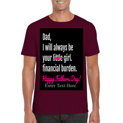 Dad I'll Always Be Your Little/Financial Burden