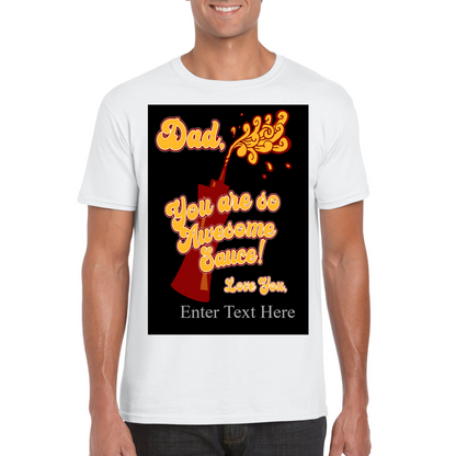 Dad You Are So Awesome Sauce Funny Peronalized T Shirt