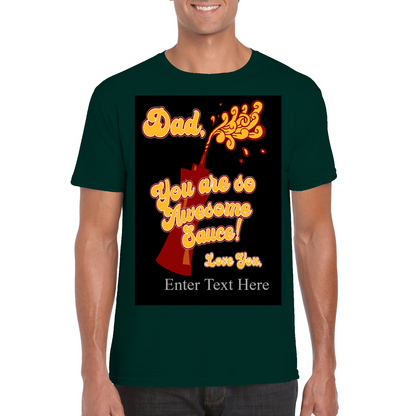 Dad You Are So Awesome Sauce Funny Peronalized T Shirt