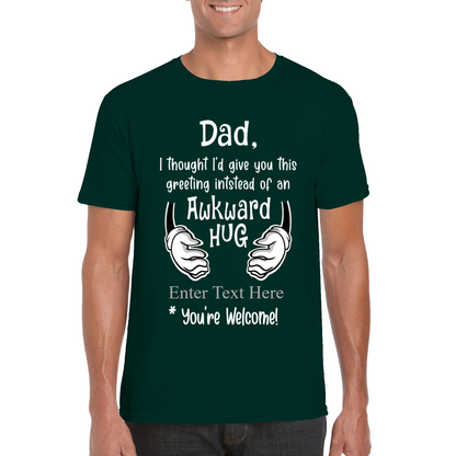 Dad I Thought I'd Give This  Greeting Instead of an Awkward Hug  Funny Personalized T Shirt