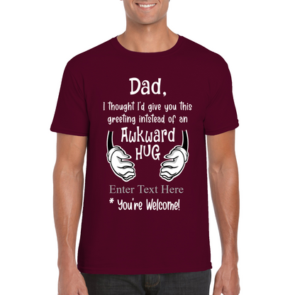 Dad I Thought I'd Give This  Greeting Instead of an Awkward Hug  Funny Personalized T Shirt