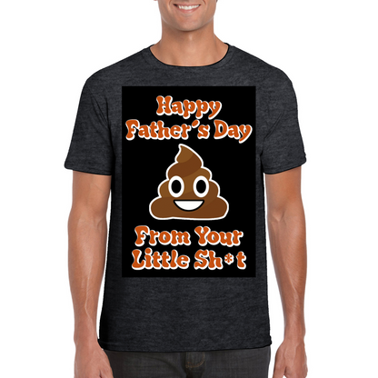 Happy Father's Day From Your Little Shit funny T Shirt