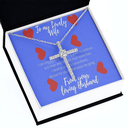 To My Lovely Wife I Can Only Hope for This Grace to Continue CZ Cross Necklace