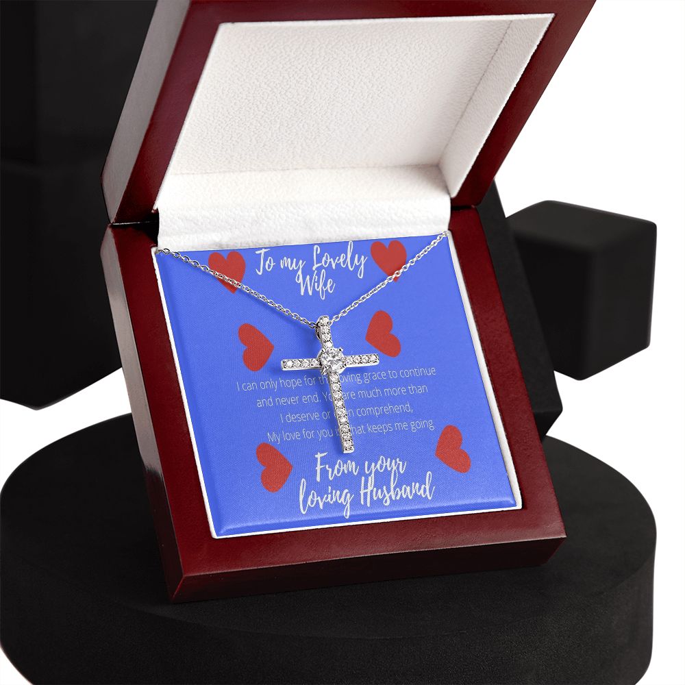 To My Lovely Wife I Can Only Hope for This Grace to Continue CZ Cross Necklace